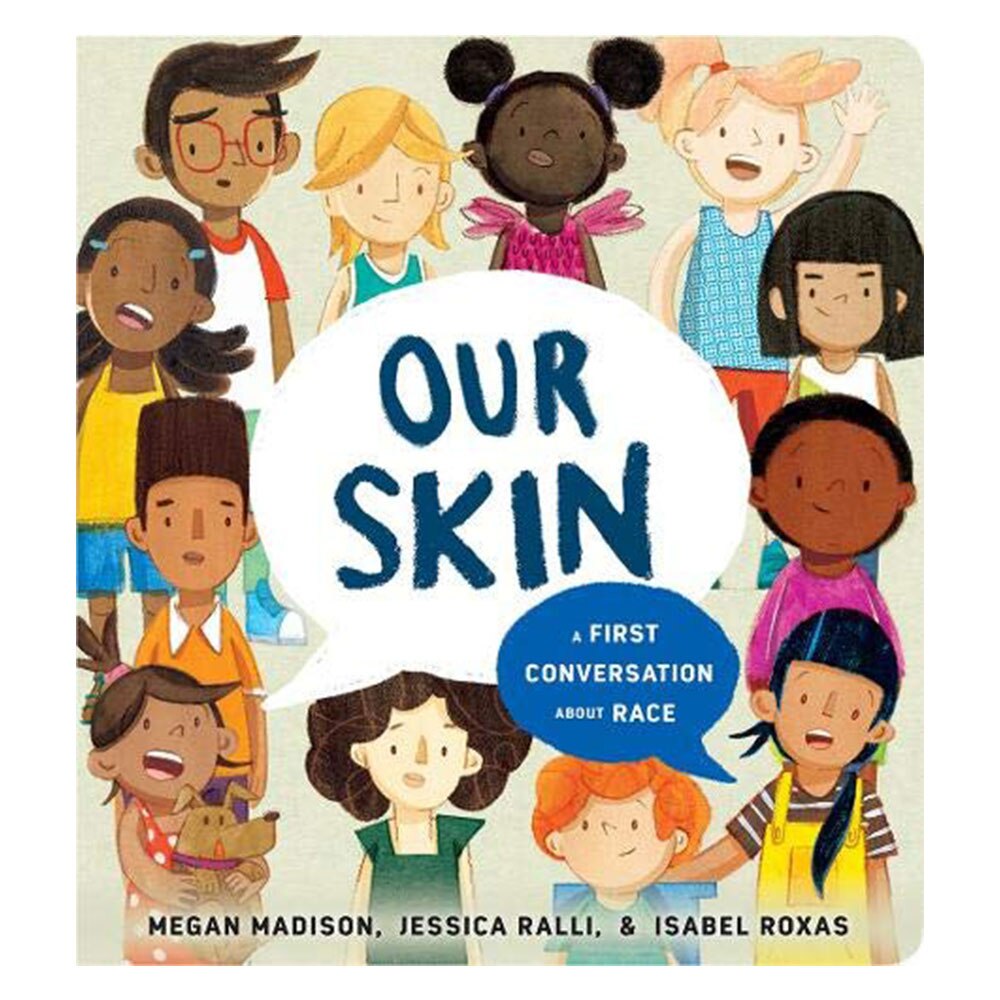 Our Skin: A First Conversation About Race